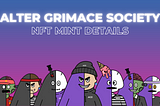 Alter Grimace Society: NFT Mint Details