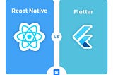 Choosing Between React Native and Flutter