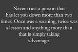 Reasons people take advantage of you!
