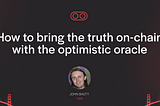 Video workshop | How to use UMA’s optimistic oracle to verify any truth trustlessly