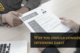 Reasons Why You Should Consider Interning Early