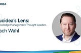 Knowledge Management Thought Leader 115: Zach Wahl