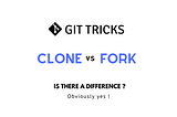 Git Clone vs Fork in GITHUB