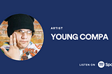Iowa’s Buzzing Artist: Meet Young Compa