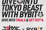 📢Dive into TOKYO BEAST with Bybit