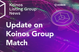 Koinos Group Updates Match Offer
