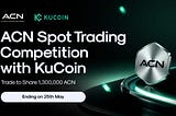 ACN Spot Trading Competition with KuCoin!