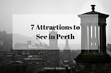 7 Attractions to See in Perth