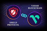 Shield Protocol and VANAR Chain Partnership For Wallet and 2FA (Two-Factor authentication)…