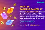 Farming Gameplay Kick-off: Compete for 6.75 Million GOAL with Premium Athlete NFT