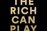 A Note on David Wessel’s Only the Rich Can Play