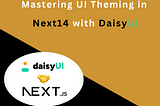 Mastering UI Theming in Next 14