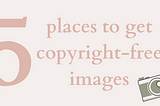 5 places to get copyright-free images