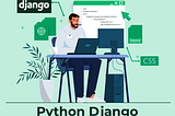 How upskilling with this Python Django course will help you do your current job better?