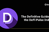 The Definitive Guide to the DeFi Pulse Index