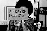 A Prayer For Eve