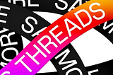 The Threads overview