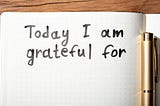 Gratitude — the magic pill of life!