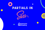 Partials in SASS / SCSS
