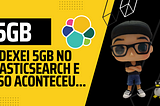 Elasticsearch — Qual o tamanho de um dado indexado?