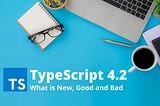 What are Big Features of TypeScript 4.2.4 and How to Implement Them?