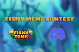 50.000 $FTE Airdrop meme contest in Fishy Discord