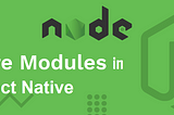 Using Core Node.js Modules in React Native Apps