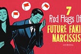 7 Red Flags Of A Future Faking Narcissist: Beyond The Façade