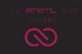 The ethernL BUSD lottery