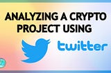 Analysis of a crypto project with Twitter. Who to pay attention to?