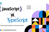 JavaScript vs TypeScript: What to Choose