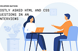 Mostly asked HTML and CSS questions in an interview