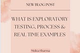 Exploratory Testing in Software Testing: The Ultimate Guide