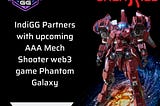 IndiGG recently announced partnership with Phantom Galaxies one of the most awaited web3 games with…