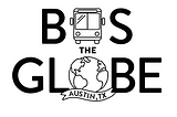 Bus the Globe Kicks off in Austin, TX!