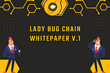 Lady Bug Chain Whitepaper Report
Social media :