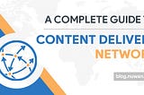 Content Delivery Network