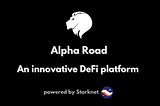 Alpha Road — DeFi для Розумних Грошей