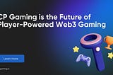 CP Gaming is the Future of Player-Powered Web3 Gaming