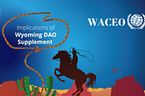 Analyzing the implications of Wyoming DAO Supplement