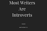 Embracing Your Introverted Nature as a Writer