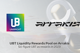 UBT Liquidity Rewards Pool on Arrakis — six-figure UBT as rewards in 2023!