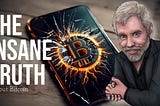 The Insane Truth About Bitcoin