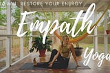 Yoga for Empaths: Nourishing your Sensitive Soul