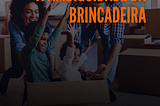 A Ambiguidade da Brincadeira