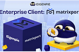 Eigenpie Enterprise的第一個客戶：Matrixport