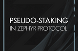 Becoming a Reserve Provider: Pseudo-Staking in Zephyr Protocol