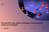The New BTC Fork, Bitcoin Ultimatum Announced the Launch of Its Mainnet