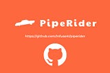 image of PipeRider GitHub