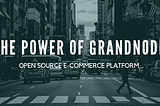 GrandNode: A closer look at the open source e-commerce platform